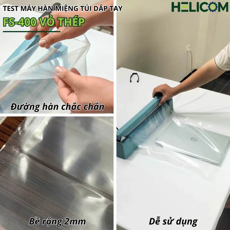 Test Máy Hàn Miệng Túi Dập Tay FS 400 Vỏ Thép Helicom